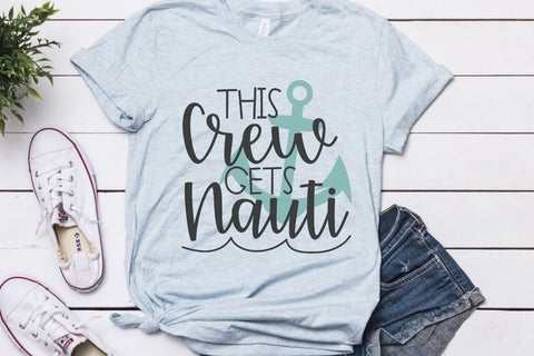 This Crew Gets Nauti SVG Morgan Day Designs 