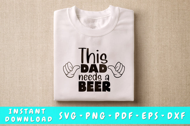 This Dad Needs A Beer SVG SVG HappyDesignStudio 