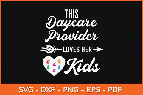 This Daycare Provider Love Her Kids Valentines Day Svg Cutting File SVG artprintfile 