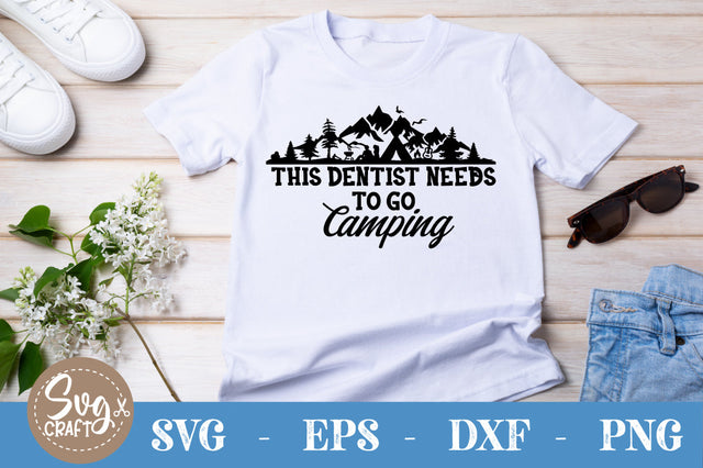 This-dentist-needs-to-go-camping SVG cut file SVG Svgcraft 