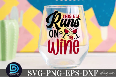 This elf runs on wine , Christmas Wine SVG SVG DESIGNISTIC 