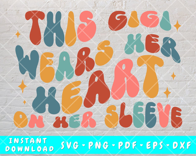 This Gigi Wears Her Heart On Her Sleeve SVG, PNG + 12 Candy Hearts, Valentine's Day SVG SVG HappyDesignStudio 