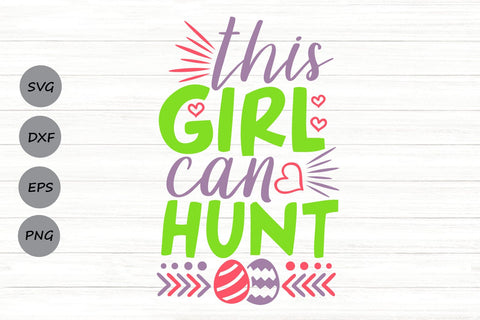 This Girl Can Hunt| Easter Eggs SVG Cutting Files. SVG CosmosFineArt 