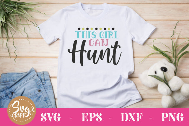 this girl can hunt SVG cut file SVG Svgcraft 