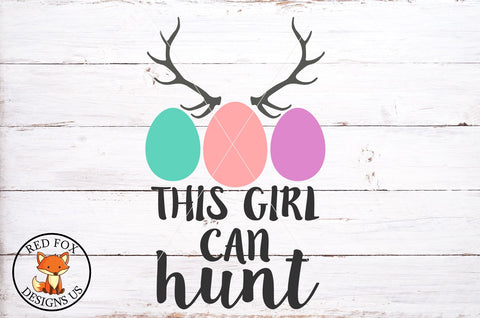 This Girl Can Hunt SVG | Easter Files | SVG PNG DXF Cut File SVG RedFoxDesignsUS 