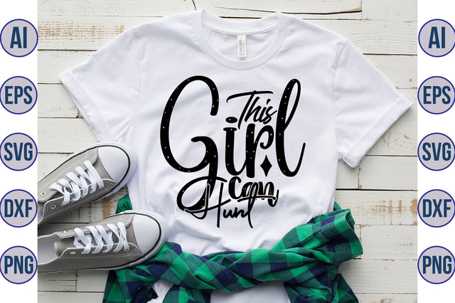 This Girl Can Hunt svg SVG nirmal108roy 