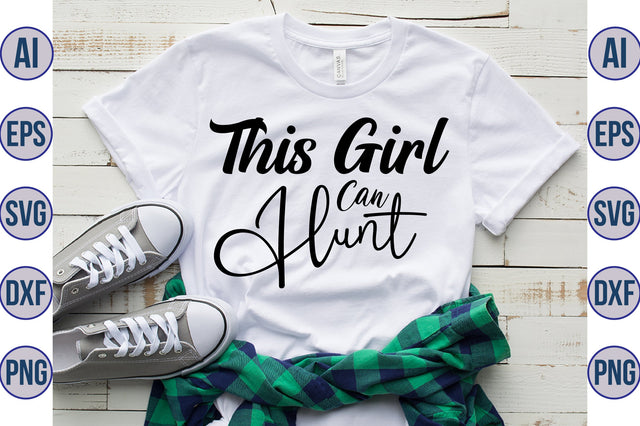 This Girl Can Hunt svg SVG nirmal108roy 