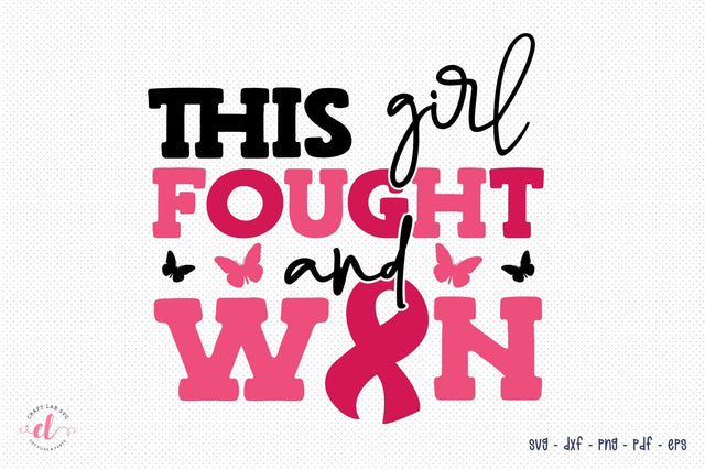 This Girl Fought and Won - Breast Cancer SVG SVG CraftLabSVG 
