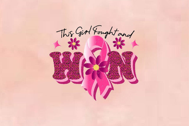 This Girl Fought and Won Sublimation SVGArt 