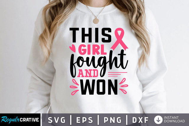 This girl fought and won SVG Design SVG Regulrcrative 