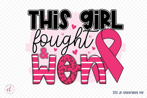 This Girl Fought & Won, Breast Cancer PNG Sublimation CraftLabSVG 
