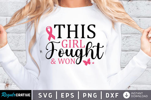 This girl fought & won SVG SVG Regulrcrative 