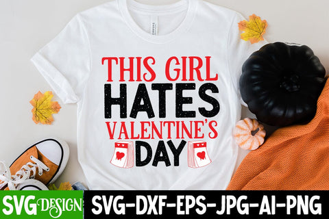 This Girl Hates Valentine s Day SVG Cut File, Happy Valentine's Dya Sublimation Bundle ,Valentine Day Sublimation Design, Valentine Day PNG , Valentines Svg Mega Bundle. Valentine's Day Svg Bundle. Valentine Quotes Svg. Funny Valentine's SVG BlackCatsMedia 