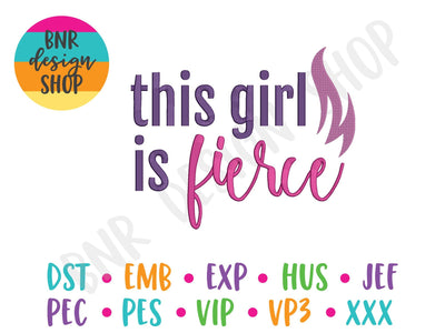 This Girl is Fierce Embroidery Design Embroidery/Applique DESIGNS BNRDesignShop 
