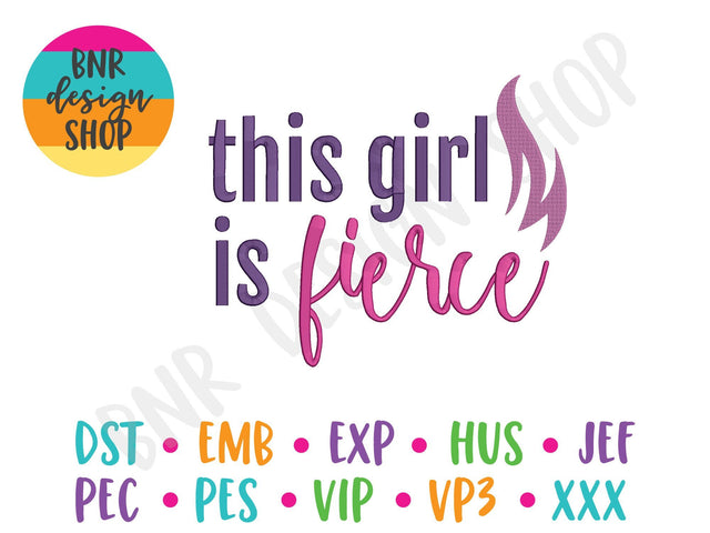 This Girl is Fierce Embroidery Design Embroidery/Applique DESIGNS BNRDesignShop 