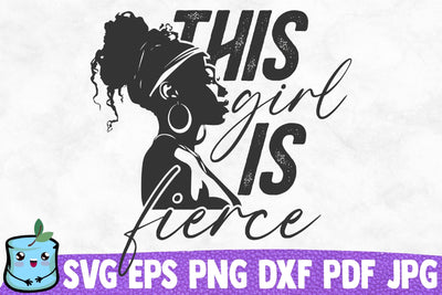 This Girl Is Fierce SVG MintyMarshmallows 