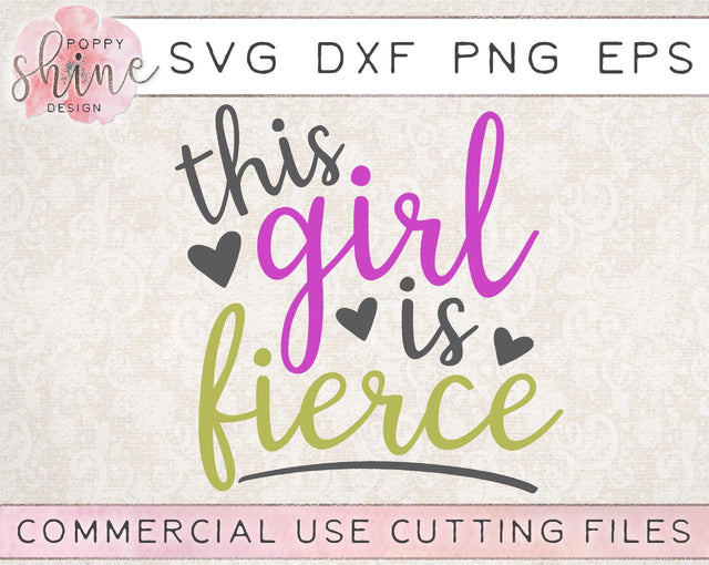 This Girl Is Fierce SVG Poppy Shine Design 