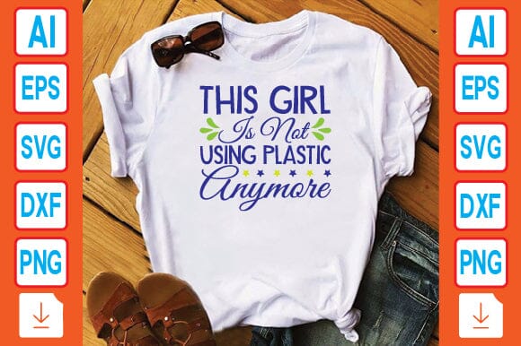 This Girl is Not Using Plastic Anymore SVG Craftlabsvg24 