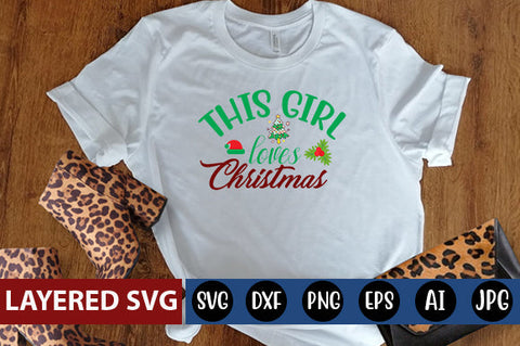 this girl loves Christmas SVG cute file SVG Blessedprint 