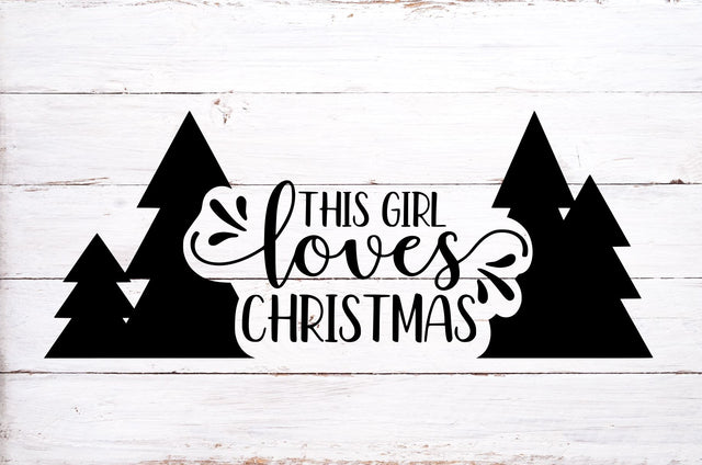 This Girl Loves Christmas Svg, Png, Dxf SVG RedFoxDesignsUS 