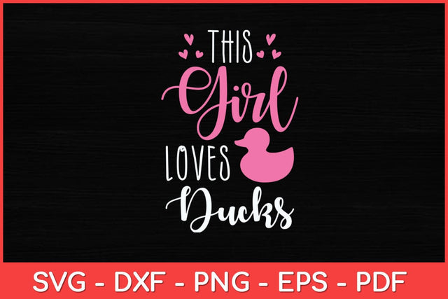 This Girl Loves Ducks Duck Lover Svg Design SVG artprintfile 