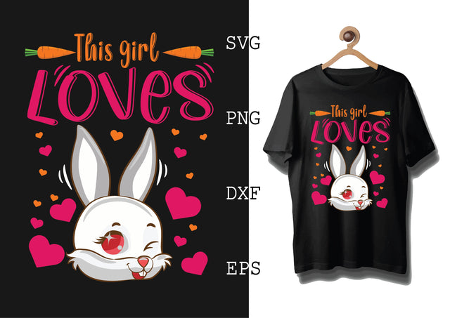 THIS GIRL LOVES Rabbit Svg, Bunny Babe Easter Svg, Bunny Svg, Welcome Spring Svg SVG DesignTShirt 