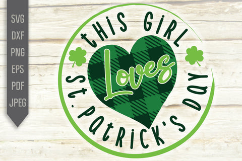 This Girl Loves St Patrick's Day Svg. St. Patrick's Day Svg. Lucky Svg. Irish Svg. Clover Svg. St Patrick's Dxf, eps, png, jpg pdf SVG Mint And Beer Creations 