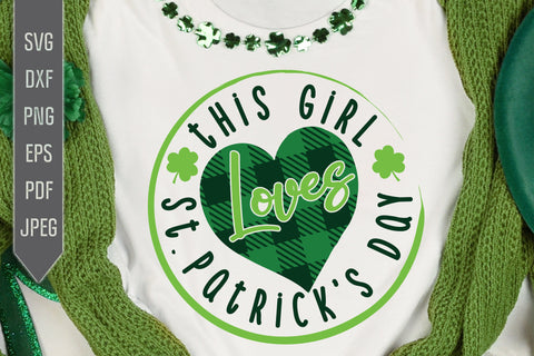 This Girl Loves St Patrick's Day Svg. St. Patrick's Day Svg. Lucky Svg. Irish Svg. Clover Svg. St Patrick's Dxf, eps, png, jpg pdf SVG Mint And Beer Creations 