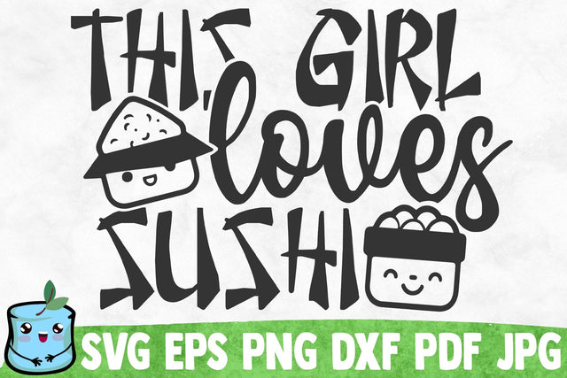 This Girl Loves Sushi SVG MintyMarshmallows 