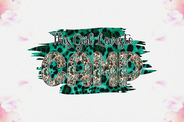 This Girl Loves to Camp Sublimation Sublimation Jagonath Roy 