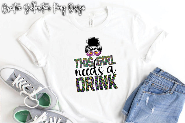 This Girl Need A Drink Sublimation Creativeart88 