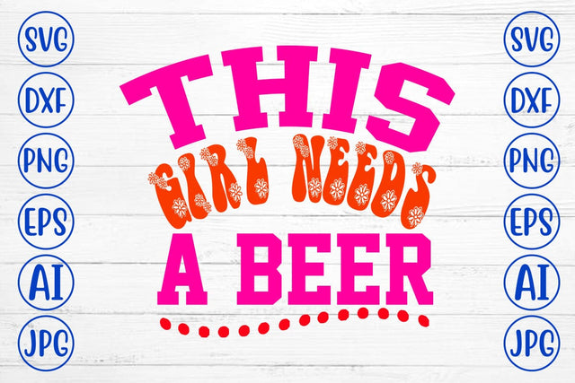 This Girl Needs A Beer Retro SVG SVG Syaman 