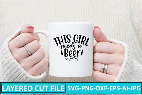 This Girl Needs A Beer SVG Cut File SVG Syaman 