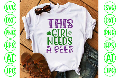 This Girl Needs A Beer SVG Cut File SVG Syaman 