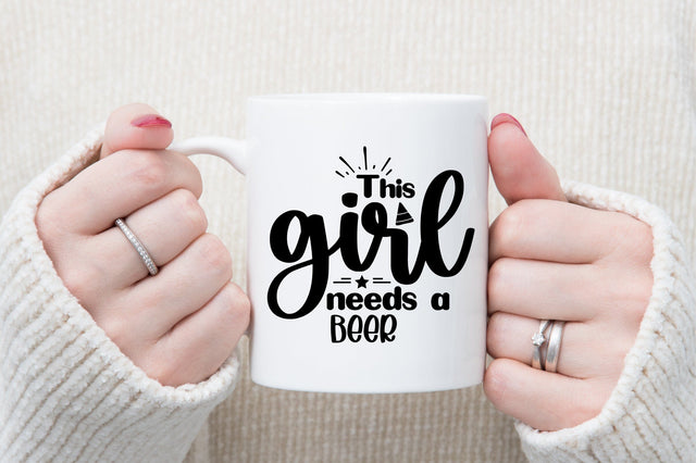 This girl needs a beer SVG orpitasn 