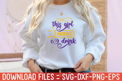 this girl needs a drink SVG farhad farhad 