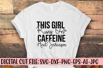 This Girl Runs On Caffeine And Sarcasm Free SVG Cut File SVG Syaman 