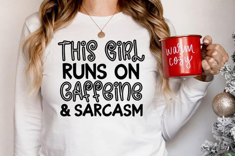 This girl runs on caffeine and sarcasm, Funny Sarcastic SVG SVG DESIGNISTIC 