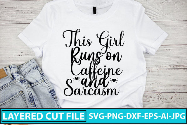 This Girl Runs on Caffeine and Sarcasm SVG Cut File SVG Syaman 