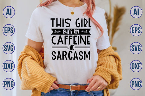 This Girl Runs On Caffeine and Sarcasm svg SVG nirmal108roy 