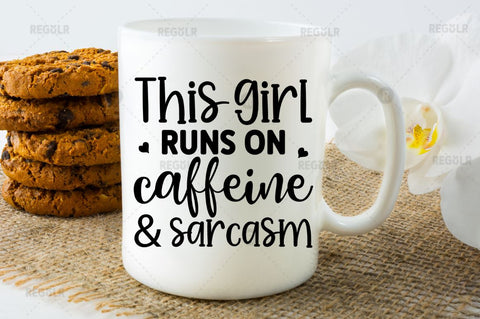 This girl runs on caffeine and sarcasm SVG SVG Regulrcrative 