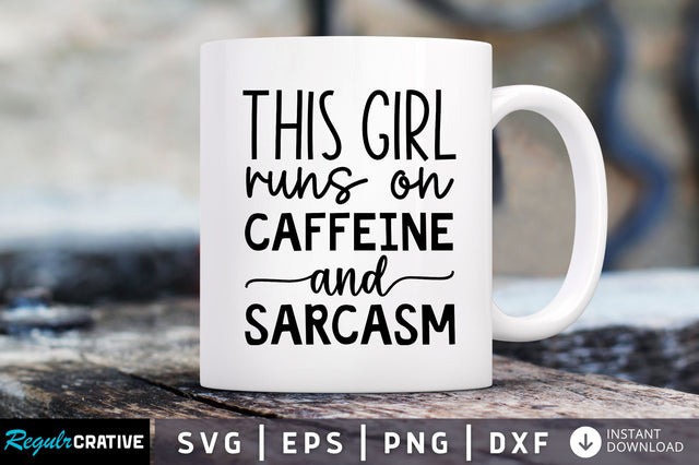 This girl runs on caffeine and SVG SVG Regulrcrative 