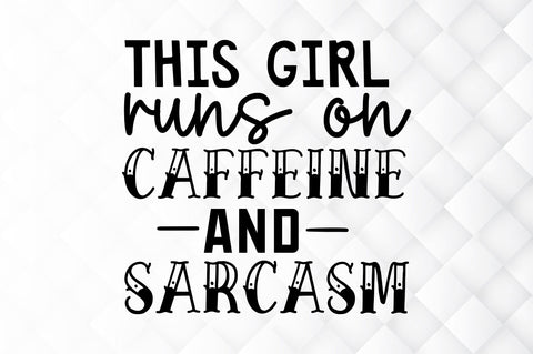 This girl runs on caffeine SVG SVG Regulrcrative 