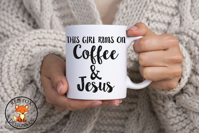 This Girl Runs On Coffee And Jesus SVG DXF PNG | Scripture SVG RedFoxDesignsUS 