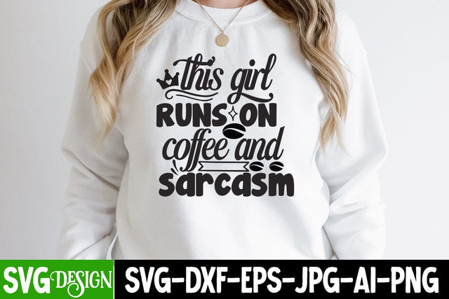 This Girl Runs on Coffee And Sarcasm SVG Cut File SVG BlackCatsMedia 