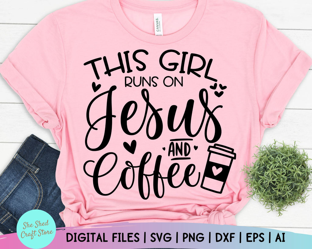 This Girl Runs on Jesus and Coffee Svg - Jesus Svg - Jesus and Mom Svg ...