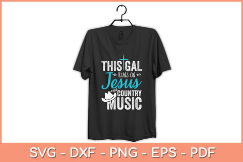 This Girl Runs On Jesus And Country Music Christian Svg Cutting File SVG Helal 