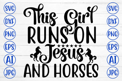 This Girl Runs On Jesus And Horses SVG Cut File SVG Syaman 