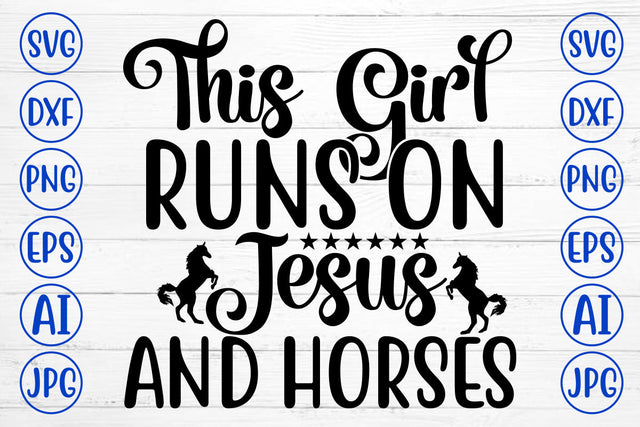 This Girl Runs On Jesus And Horses SVG Cut File SVG Syaman 