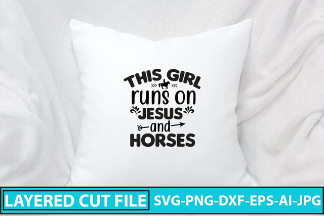 This Girl Runs On Jesus And Horses SVG Cut File SVG Syaman 